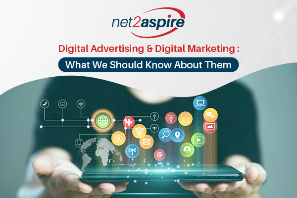 Digital Advertising and Digital Marketing: What We Should Know about Them