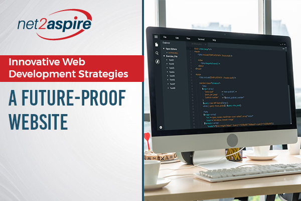 Innovative Web Development Strategies To Create A Future-Proof Website